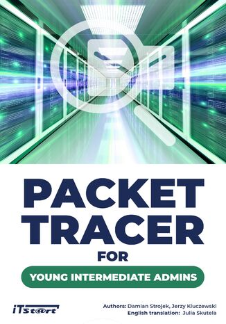 Packet Tracer for young intermediate admins Damian Strojek, Jerzy Kluczewski - okladka książki