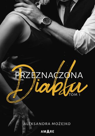 Przeznaczona diabłu Aleksandra Możejko - okladka książki