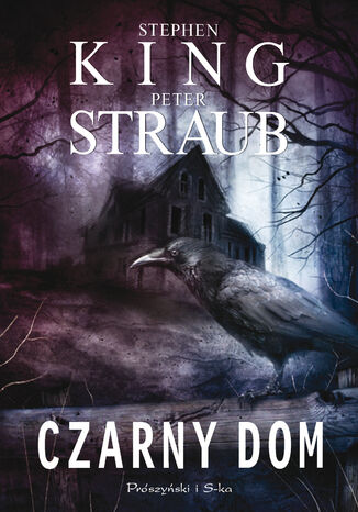 Czarny Dom Stephen King, Peter Straub - okladka książki