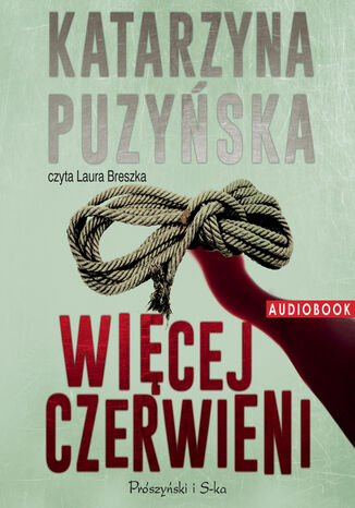 Saga o policjantach z Lipowa. Więcej czerwieni. Tom 2 Katarzyna Puzyńska - audiobook MP3