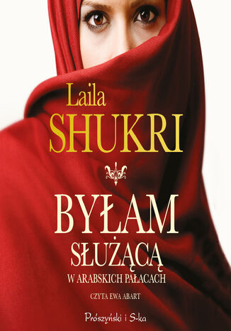 Byłam służącą w arabskich pałacach Laila Shukri - audiobook MP3