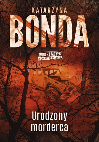 Urodzony morderca Katarzyna Bonda - okladka książki