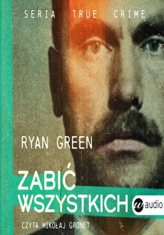Zabić wszystkich Ryan Green - okladka książki