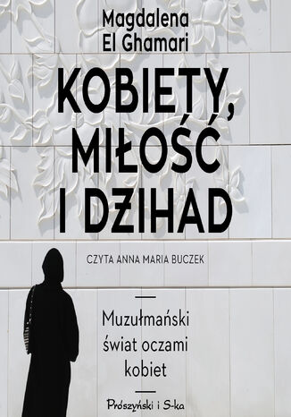 Kobiety, miłość i dżihad Magdalena El Ghamari - audiobook MP3