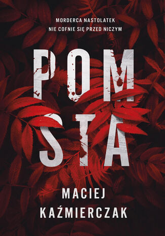 Pomsta Maciej Kaźmierczak - okladka książki