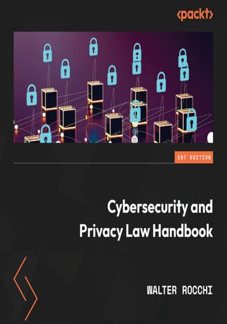 Cybersecurity and Privacy Law Handbook Audiobook. A beginner's guide to dealing with privacy and security while keeping hackers at bay Walter Rocchi - audiobook MP3