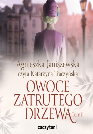Owoce zatrutego drzewa. Tom 2 Agnieszka Janiszewska - audiobook MP3