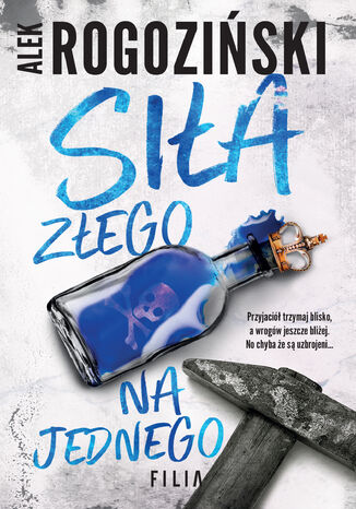 Siła złego na jednego Alek Rogoziński - okladka książki