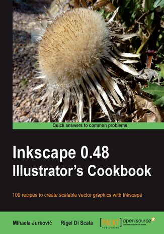 Inkscape 0.48 Illustrator's Cookbook. 109 recipes to create scalable vector graphics with Inkscape Mihaela Jurkovic - okladka książki