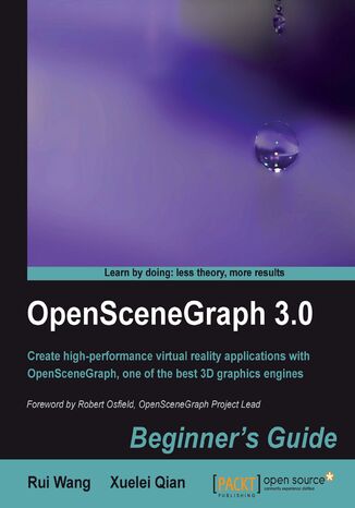 OpenSceneGraph 3.0: Beginner's Guide. This book is a concise introduction to the main features of OpenSceneGraph which then leads you into the fundamentals of developing virtual reality applications. Practical instructions and explanations accompany you every step of the way Rui Wang, Xuelei Qian - okladka książki