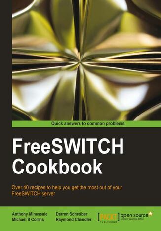 FreeSWITCH Cookbook. Written by members of the FreeSWITCH team, this is the ultimate guide to getting the most out of the platform. Stuffed with over 40 recipes, just about every angle is covered, from call routing to enabling text-to-speech conversion Anthony Minessale II, Darren Schreiber, Michael Collins - okladka książki