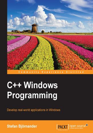 C++ Windows Programming. Develop real-world applications in Windows Stefan Bjornander - okladka książki