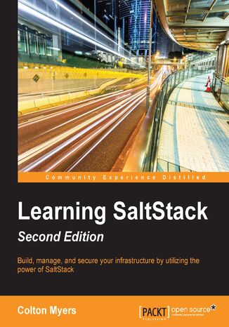 Learning SaltStack. Build, manage, and secure your infrastructure with the power of SaltStack - Second Edition Colton Myers - okladka książki