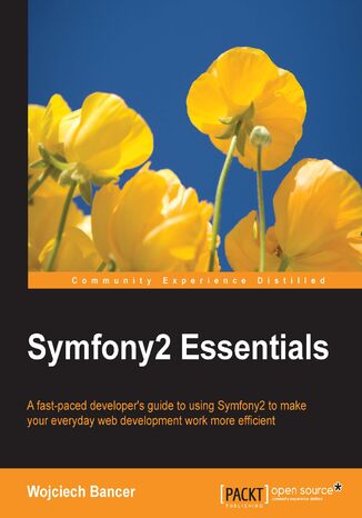 Symfony2 Essentials Wojciech Bancer - okladka książki