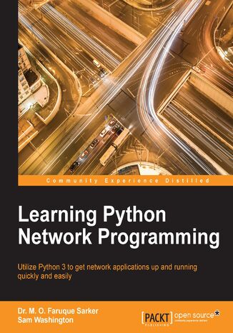 Learning Python Networking. Utilize Python 3 to get network applications up and running quickly and easily Sam Washington - okladka książki