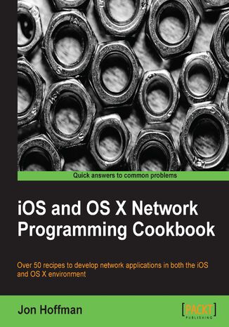 iOS and OS X Network Programming Cookbook. If you want to develop network applications for iOS and OS X, this is one of the few books written specifically for those systems. With over 50 recipes and in-depth explanations, it's an essential guide Jon Hoffman - okladka książki
