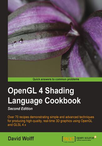 OpenGL 4 Shading Language Cookbook, Second Edition. Acquiring the skills of OpenGL Shading Language is so much easier with this cookbook. You'll be creating graphics rather than learning theory, gaining a high level of capability in modern 3D programming along the way. - Second Edition David Wolff - okladka książki