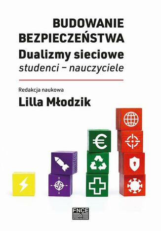 Budowanie bezpieczeństwa. Dualizmy sieciowe: studenci - nauczyciele Lilla Młodzik - okladka książki