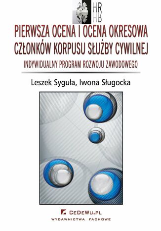 Pierwsza ocena i ocena okresowa członków korpusu służby cywilnej. Indywidualny program rozwoju zawodowego Leszek Syguła, Iwona Sługocka - okladka książki