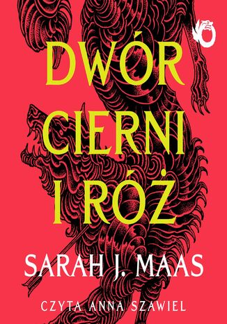 Dwór cierni i róż. Tom 1 Sarah J. Maas - audiobook MP3