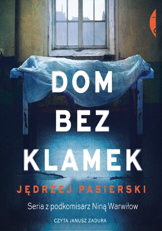 Dom bez klamek Jędrzej Pasierski - audiobook MP3
