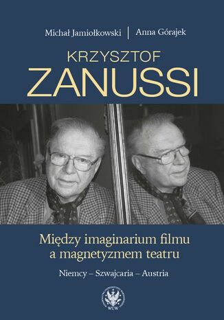Krzysztof Zanussi Michał Jamiołkowski, Anna Górajek - okladka książki