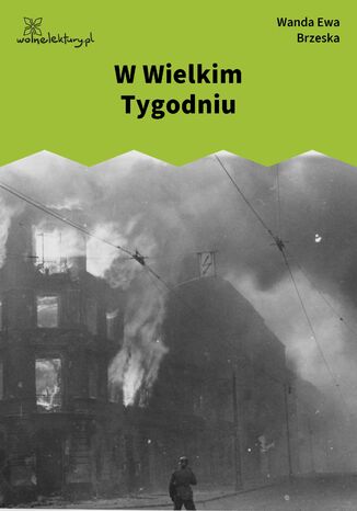 W Wielkim Tygodniu Wanda Ewa Brzeska - okladka książki