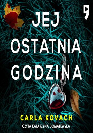 Jej ostatnia godzina. Tom 2 Carla Kovach - audiobook MP3