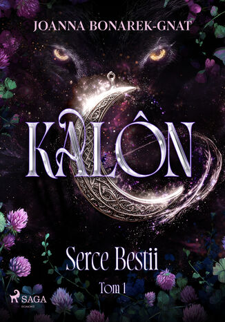 Kalôn: Serce Bestii Joanna Bonarek-Gnat - okladka książki