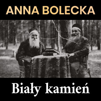 Biały kamień Anna Bolecka - audiobook MP3