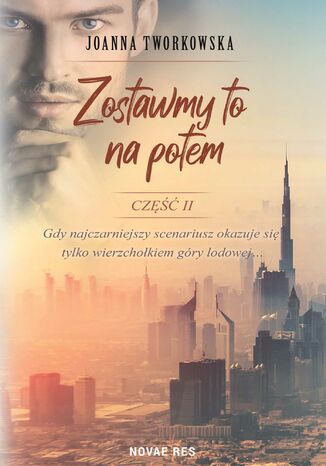 Zostawmy to na potem. Część 2 Joanna Tworkowska - okladka książki