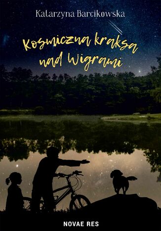 Kosmiczna kraksa nad Wigrami Katarzyna Barcikowska - okladka książki