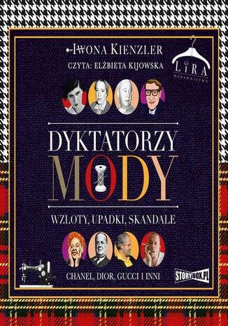 Dyktatorzy mody. Wzloty, upadki, skandale Iwona Kienzler - okladka książki