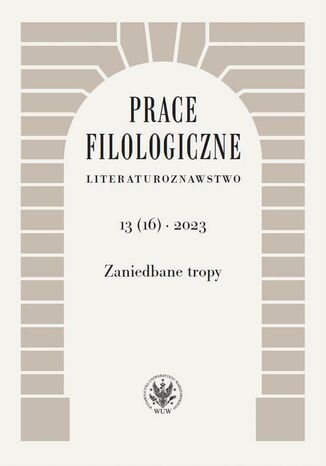 Prace Filologiczne. Literaturoznawstwo 13(16) 2023 Ewa Hoffmann-Piotrowska - okladka książki