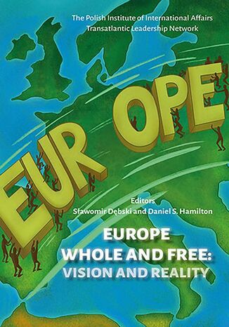 Europe Whole and Free Daniel S. Hamilton, Sławomir Dębski - okladka książki