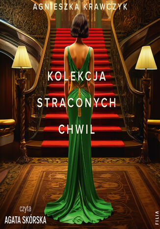 Kolekcja straconych chwil Agnieszka Krawczyk, Agata Skórska - audiobook MP3