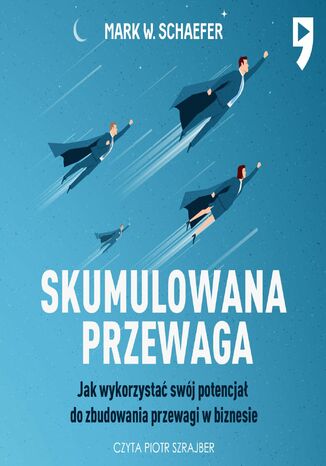 Skumulowana przewaga Mark W. Schaefer - audiobook MP3