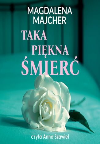 Taka piękna śmierć Magdalena Majcher - audiobook MP3