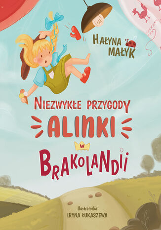 Niezwykle przygody Alinki w Brakolandii Галина Малик - okladka książki