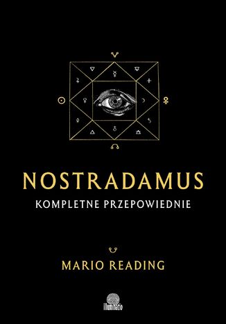 Nostradamus. Kompletne przepowiednie Mario Reading - okladka książki