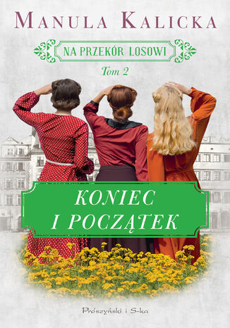 Koniec i początek Manula Kalicka - okladka książki