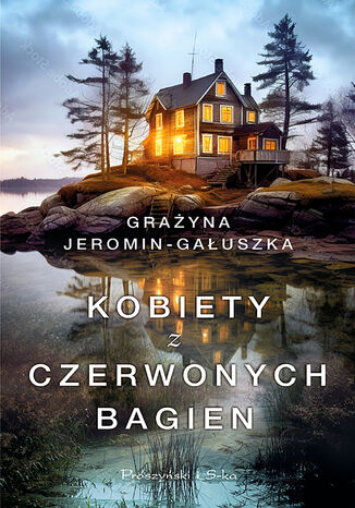 Kobiety z Czerwonych Bagien Grażyna Jeromin-Gałuszka - okladka książki