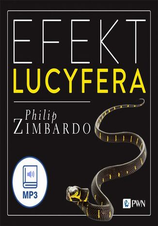 Efekt Lucyfera Dlaczego dobrzy ludzie czynią zło? Philip G. Zimbardo - audiobook MP3