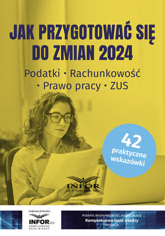 Jak przygotować się do zmian 2024.Podatki, rachunkowość, prawo pracy, ZUS praca zbiorowa - okladka książki
