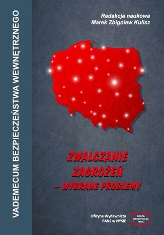 Vademecum bezpieczeństwa wewnętrznego. Zwalczanie zagrożeń. Wybrane problemy Marek Zbigniew Kulisz - okladka książki
