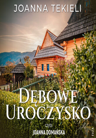 Dębowe uroczysko Joanna Tekieli - audiobook MP3
