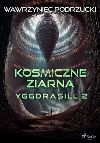 Kosmiczne ziarna. Yggdrasill 2 (#2) Wawrzyniec Podrzucki - okladka książki