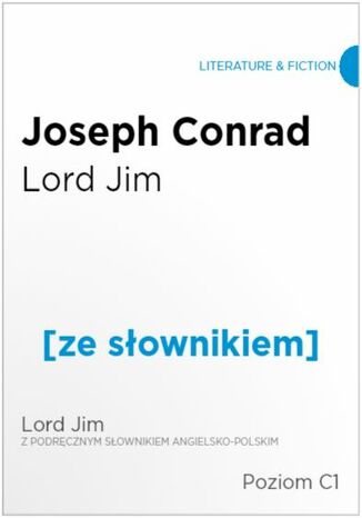 Lord Jim z podręcznym słownikiem angielsko-polskim na poziomie C1 Joseph Conrad - okladka książki