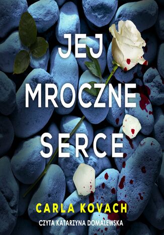 Jej mroczne serce. Tom 5 Carla Kovach - audiobook MP3