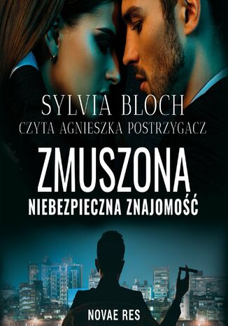 Zmuszona. Niebezpieczna znajomość Sylvia Bloch - audiobook MP3